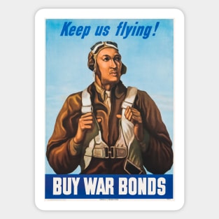 Keep Us Flying!  World War II Buy War Bonds Propaganda Tuskegee Airmen Poster Sticker